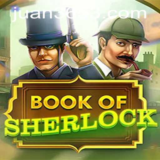 Discover the Thrilling World of Book of Sherlock with JUAN365